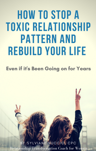 How to Stop Your Toxic Relationship Pattern and Rebuild Your Life